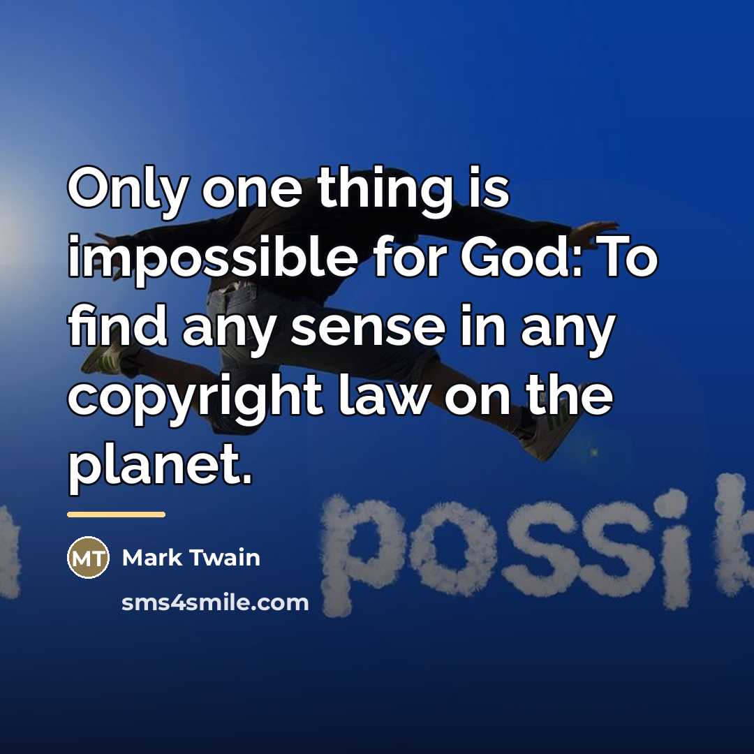 “Only one thing is impossible for God: To find any…” quote by Mark Twain
