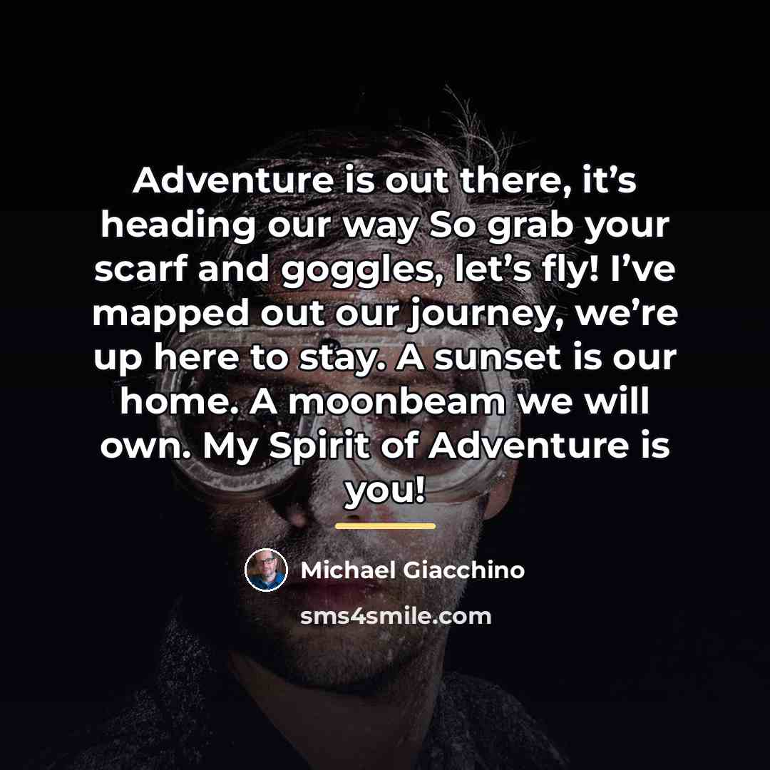“Adventure is out there, it’s heading our way So grab…” quote by Michael Giacchino