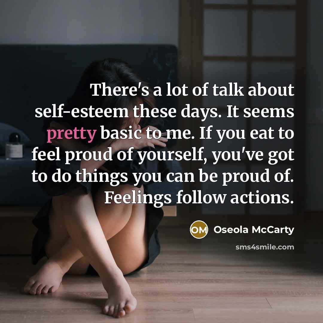 “There's a lot of talk about self-esteem these days. It…” quote by Oseola McCarty