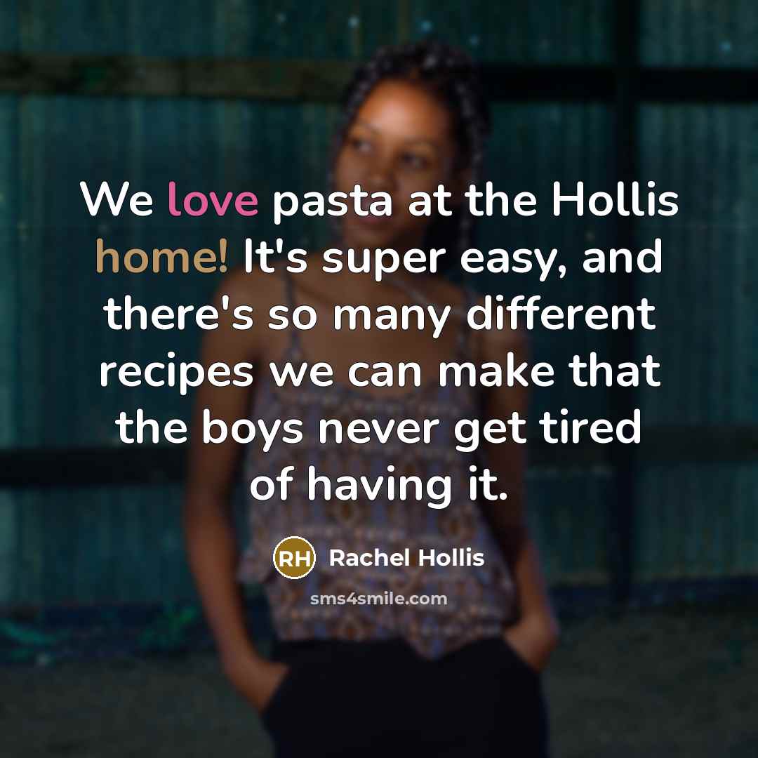 “We love pasta at the Hollis home! It's super easy,…” quote by Rachel Hollis