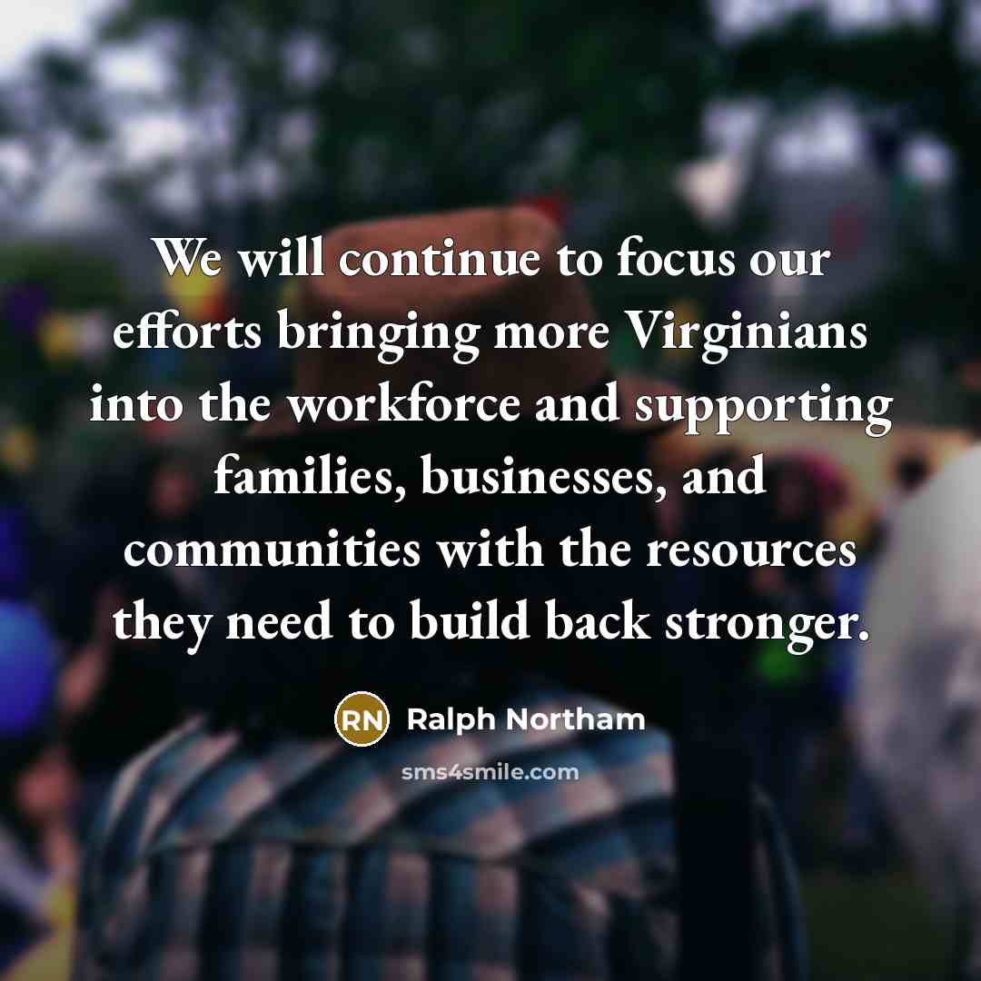 “We will continue to focus our efforts bringing more Virginians…” quote by Ralph Northam