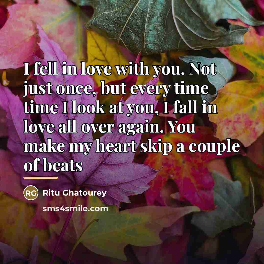 “I fell in love with you. Not just once, but…” quote by Ritu Ghatourey