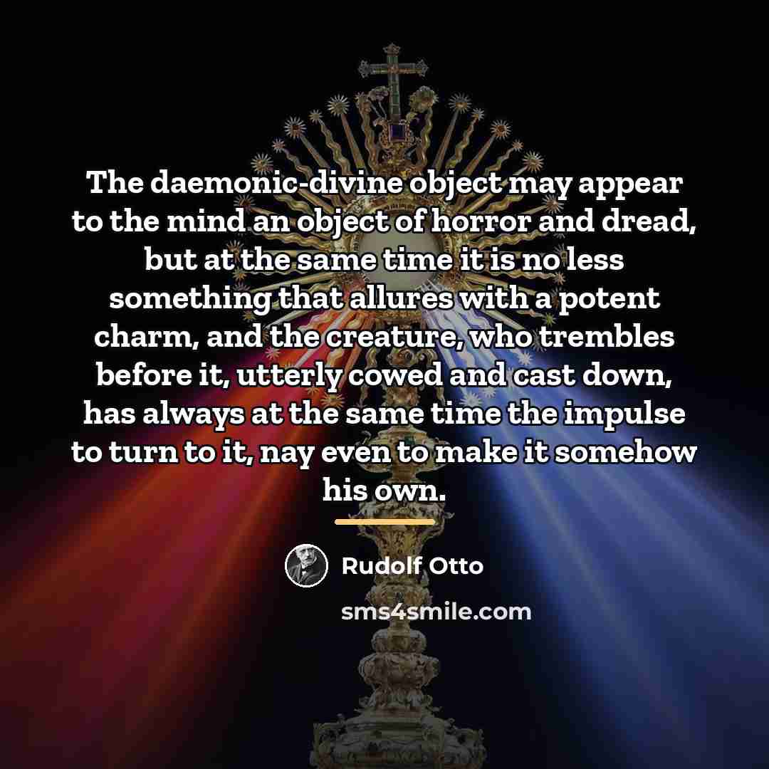 “The daemonic-divine object may appear to the mind an object…” quote by Rudolf Otto