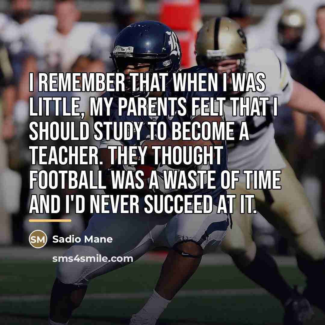 “I remember that when I was little, my parents felt…” quote by Sadio Mane