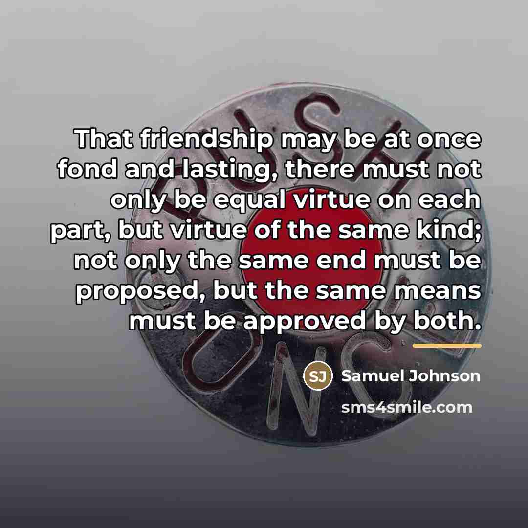 “That friendship may be at once fond and lasting, there…” quote by Samuel Johnson