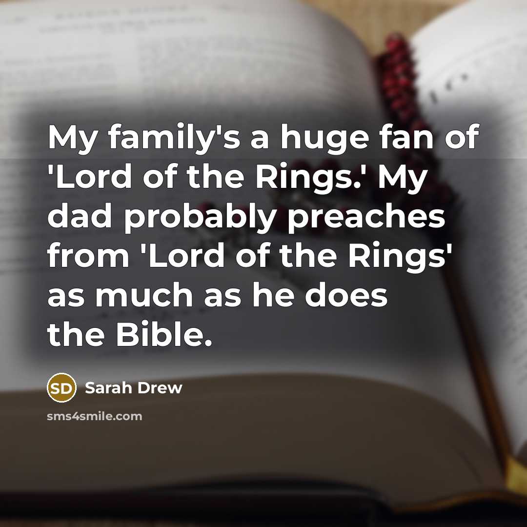 “My family's a huge fan of 'Lord of the Rings.'…” quote by Sarah Drew