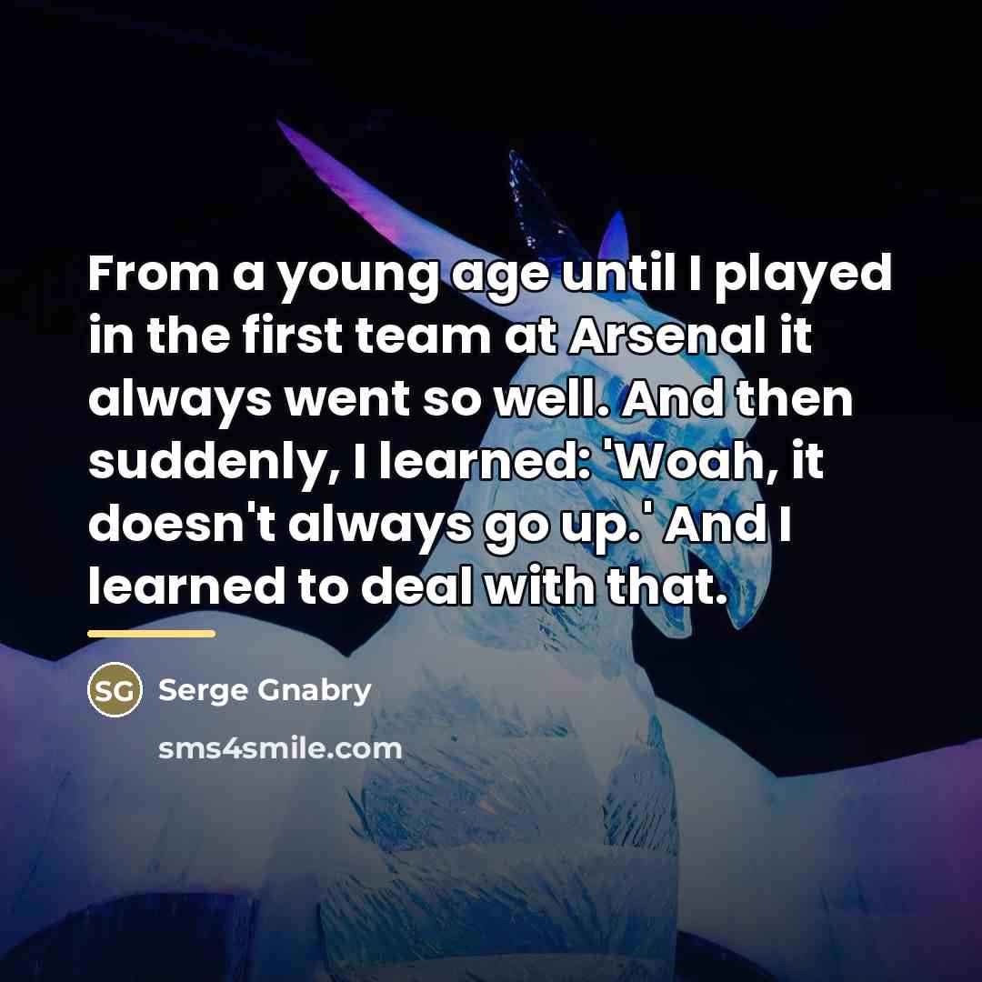 “From a young age until I played in the first…” quote by Serge Gnabry