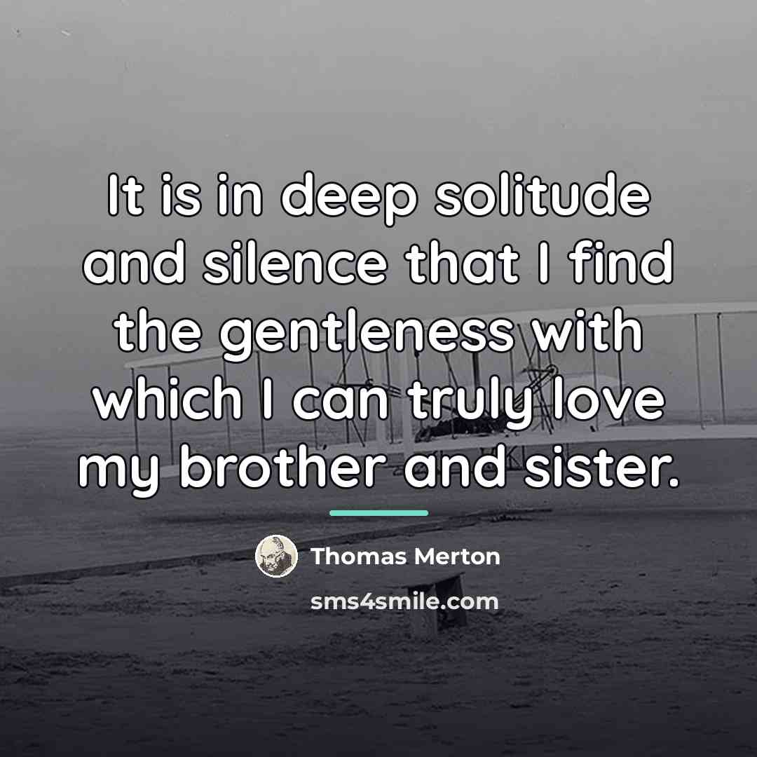 “It is in deep solitude and silence that I find…” quote by Thomas Merton