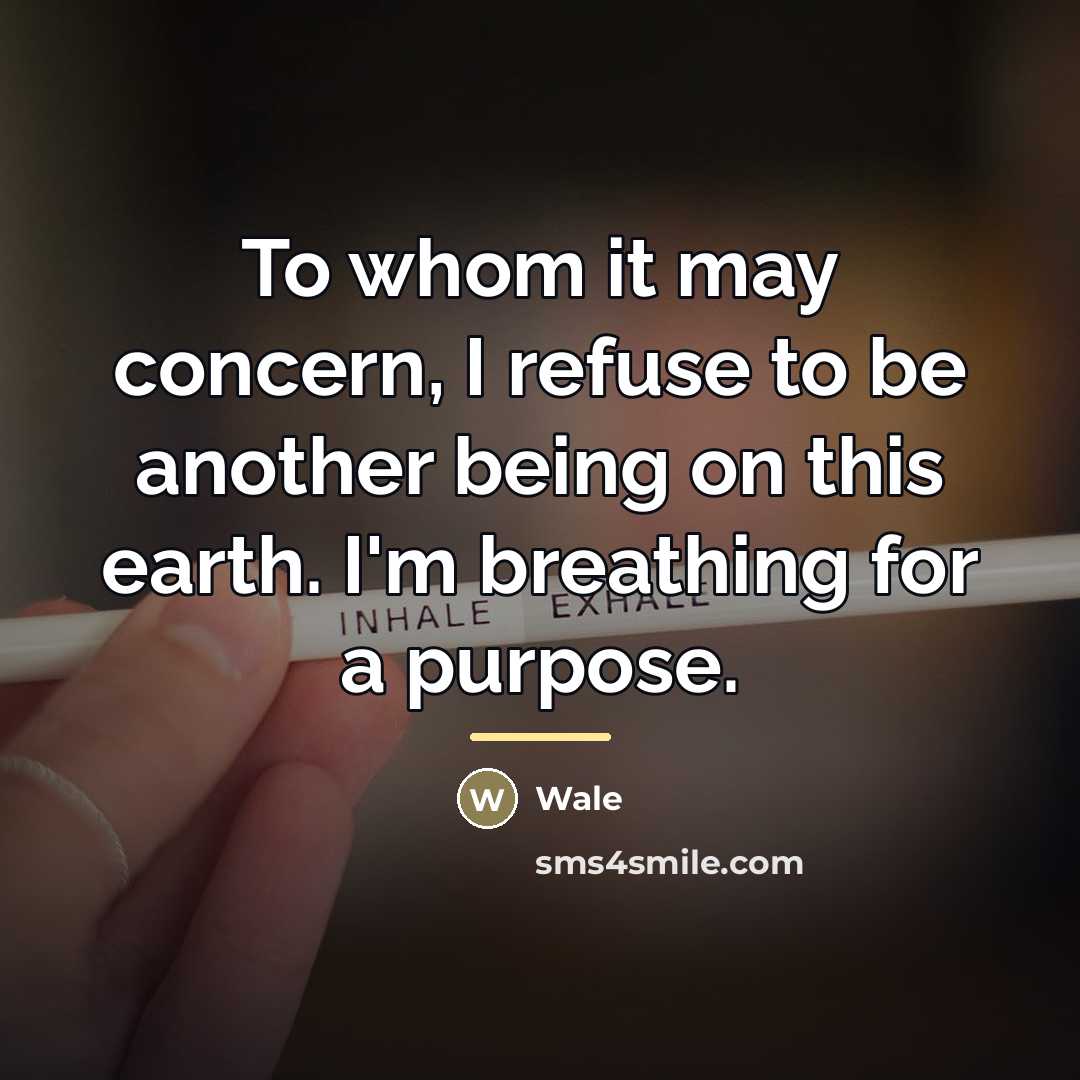“To whom it may concern, I refuse to be another…” quote by Wale