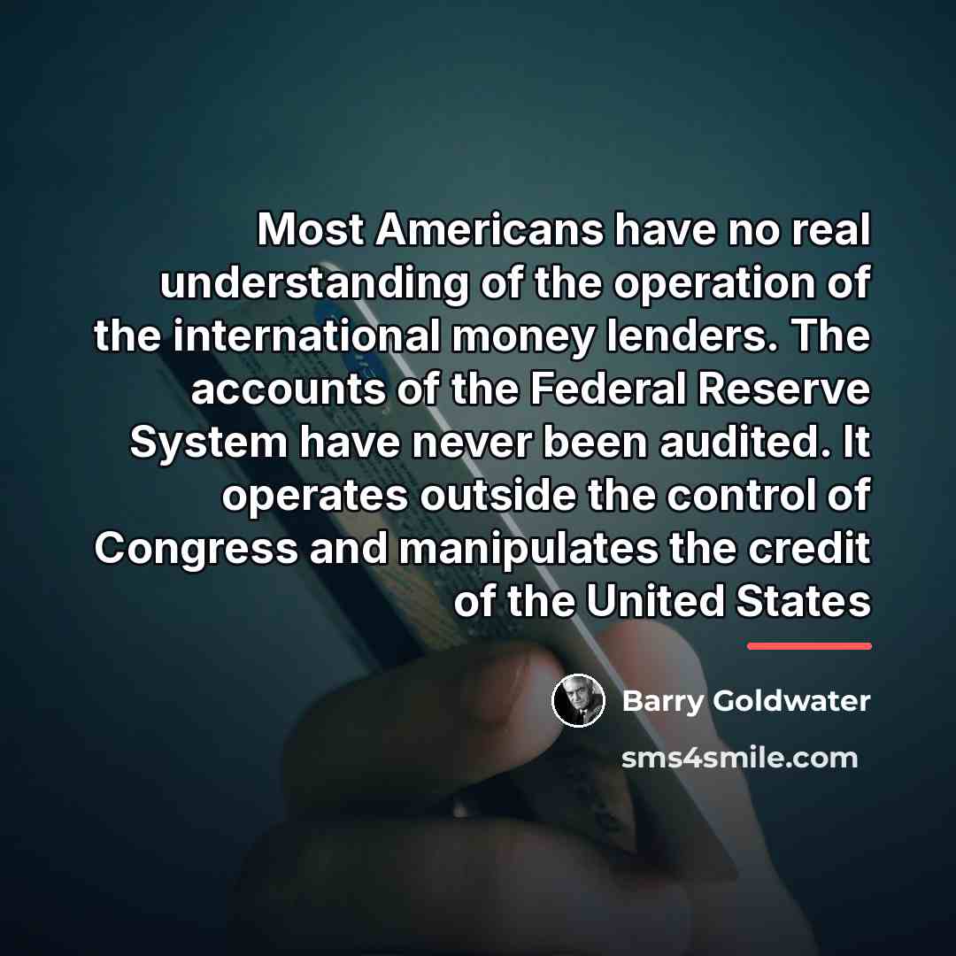 “Most Americans have no real understanding of the operation of…” quote by Barry Goldwater