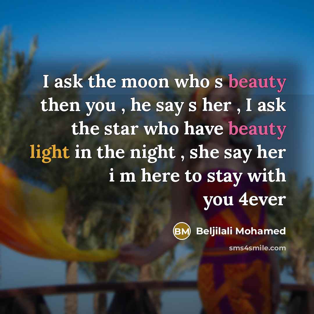 “I ask the moon who s beauty then you ,…” quote by Beljilali Mohamed