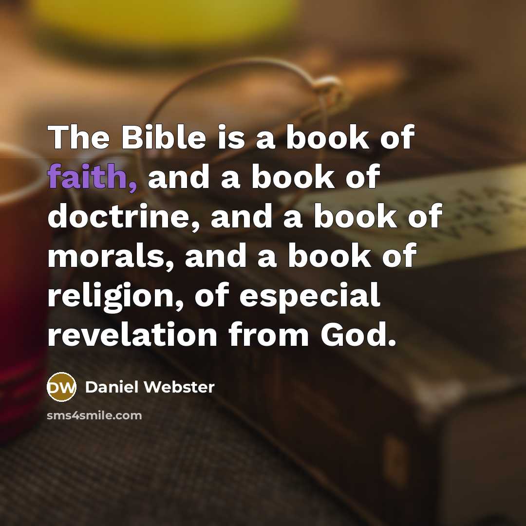 “The Bible is a book of faith, and a book…” quote by Daniel Webster