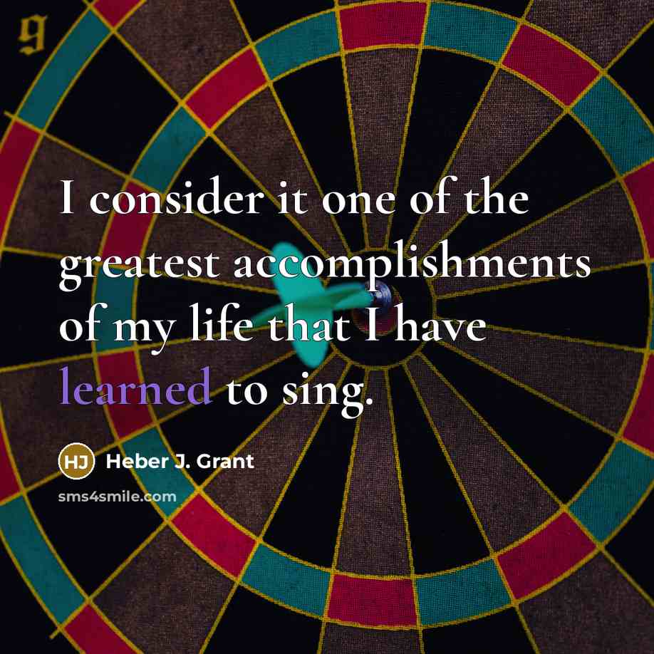 “I consider it one of the greatest accomplishments of my…” quote by Heber J. Grant