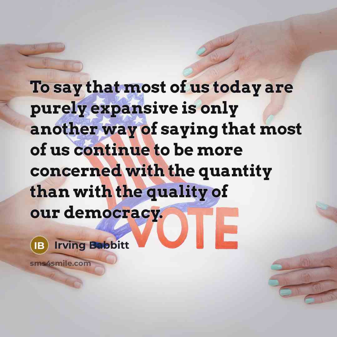 “To say that most of us today are purely expansive…” quote by Irving Babbitt