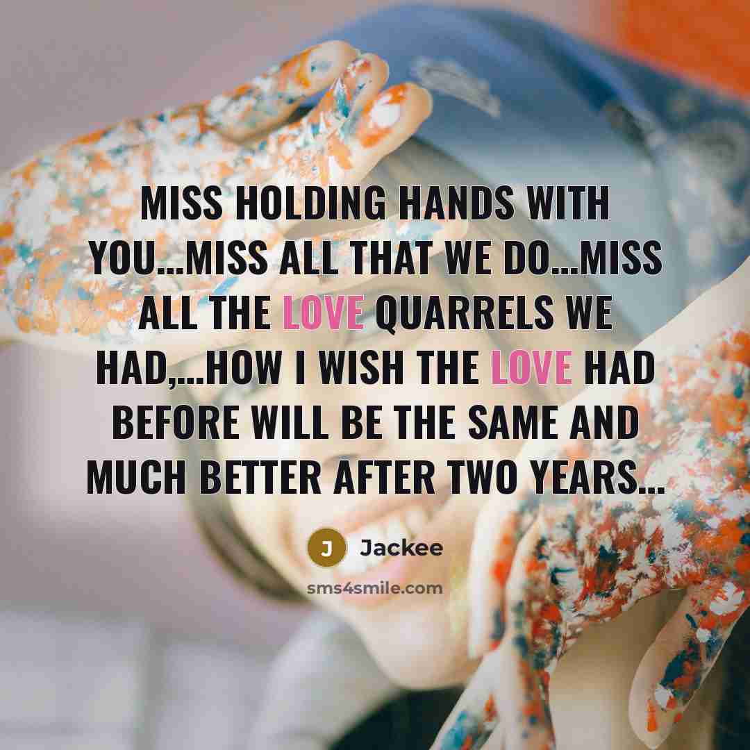 “Miss holding hands with you.....miss all that we do.....miss all…” quote by Jackee