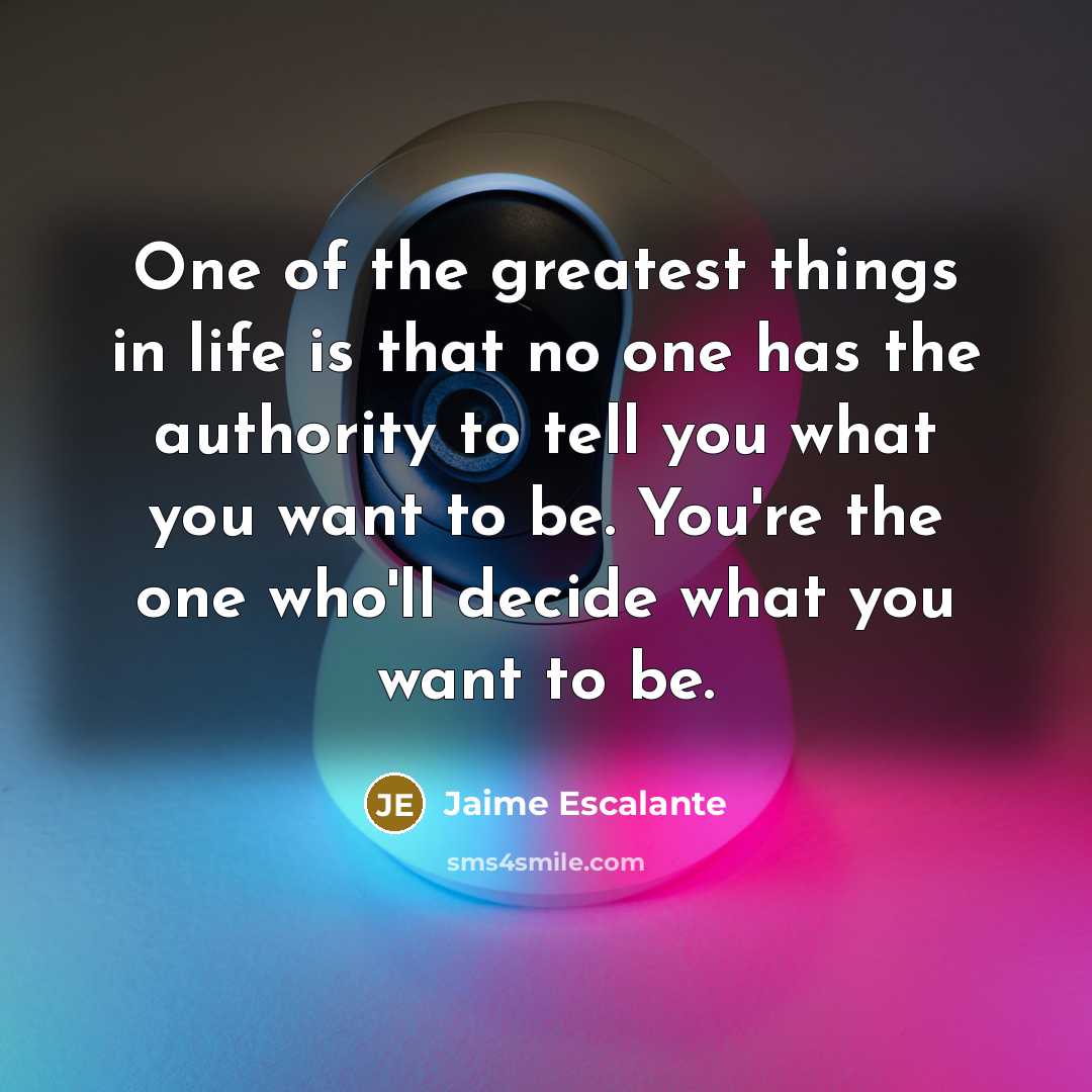 “One of the greatest things in life is that no…” quote by Jaime Escalante