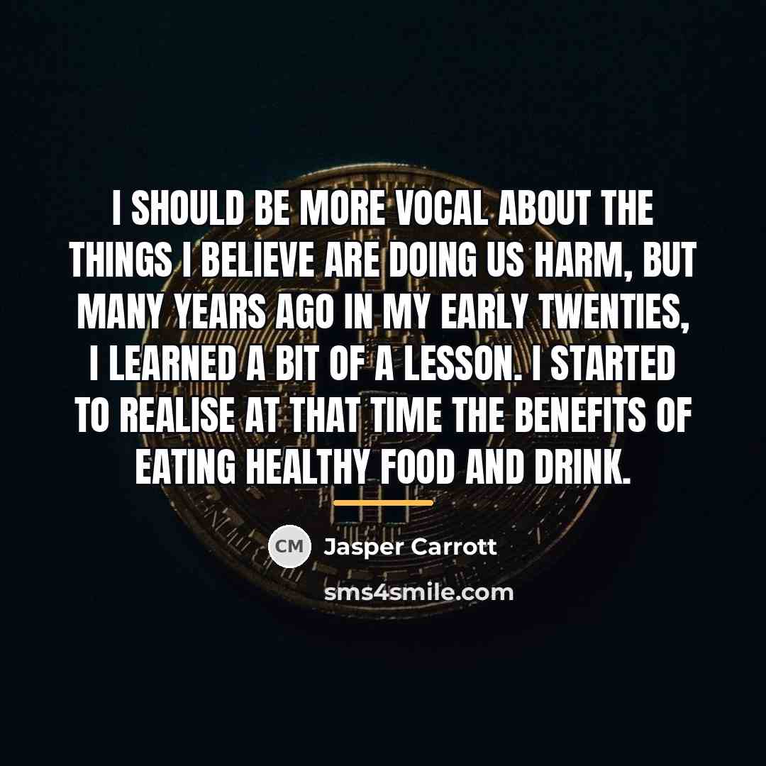 “I should be more vocal about the things I believe…” quote by Jasper Carrott