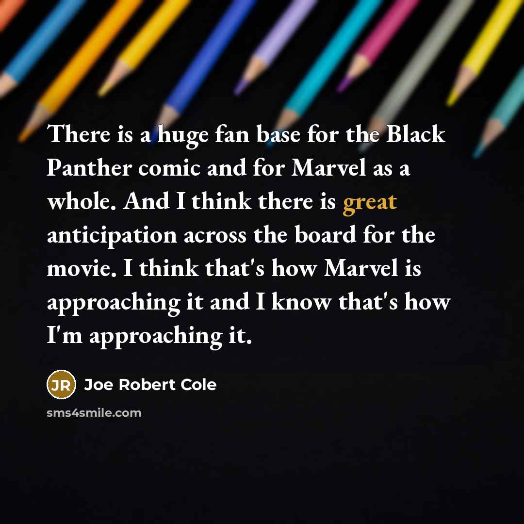 “There is a huge fan base for the Black Panther…” quote by Joe Robert Cole