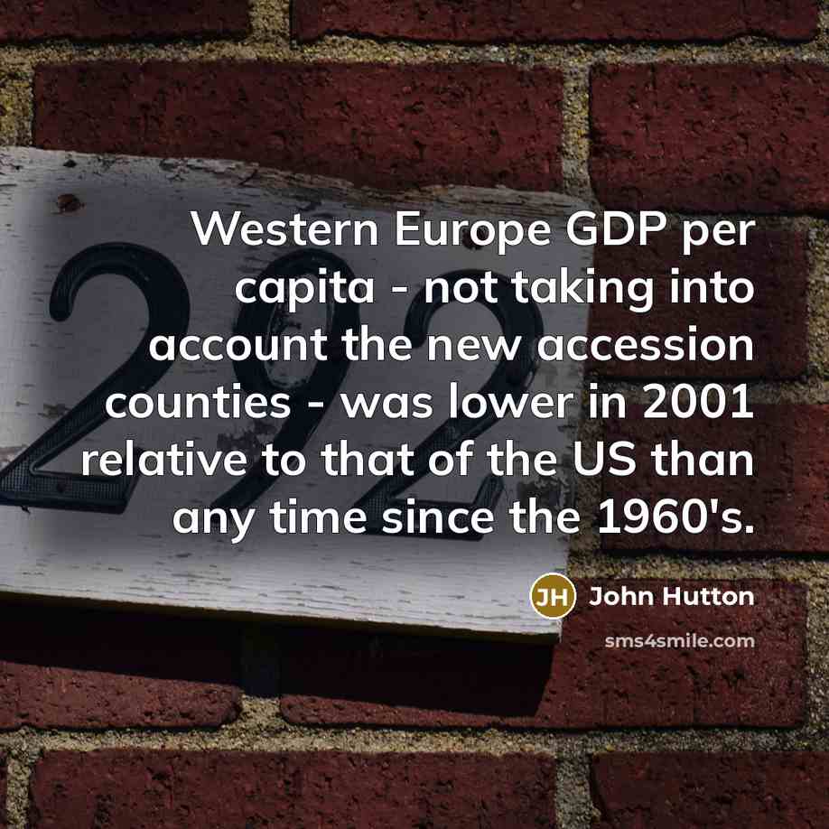 “Western Europe GDP per capita - not taking into account…” quote by John Hutton