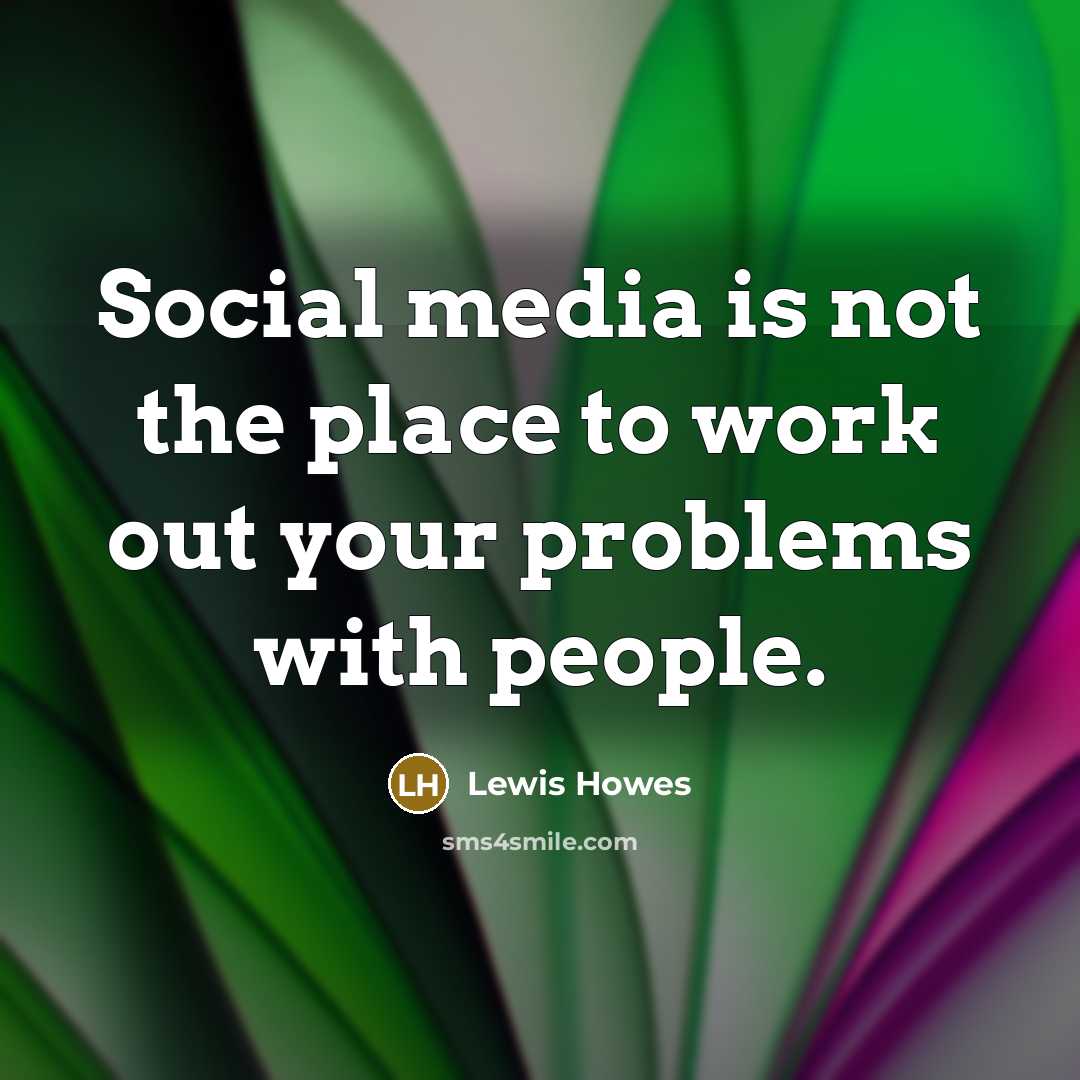 “Social media is not the place to work out your…” quote by Lewis Howes