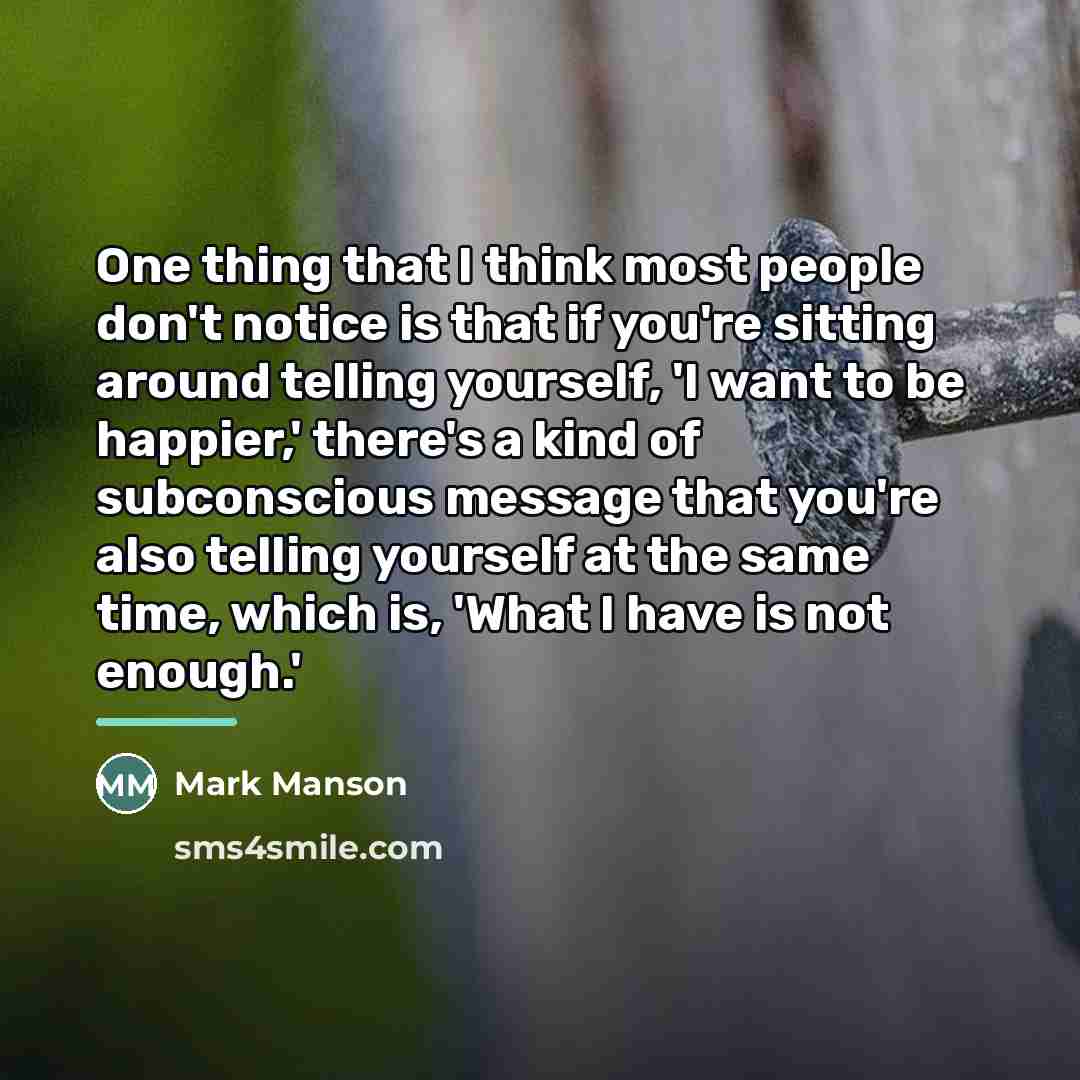 “One thing that I think most people don't notice is…” quote by Mark Manson