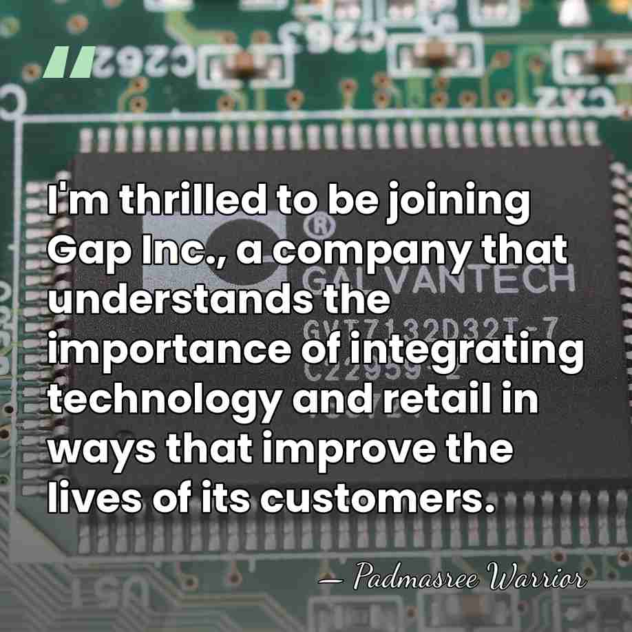 I'm thrilled to be joining Gap Inc., a company that understands the&hellip; - Padmasree Warrior
