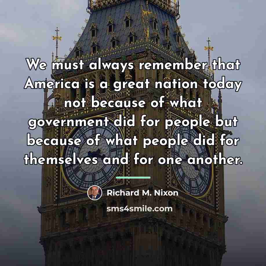 “We must always remember that America is a great nation…” quote by Richard M. Nixon