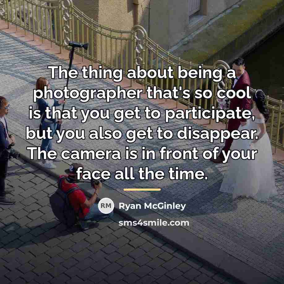 “The thing about being a photographer that's so cool is…” quote by Ryan McGinley