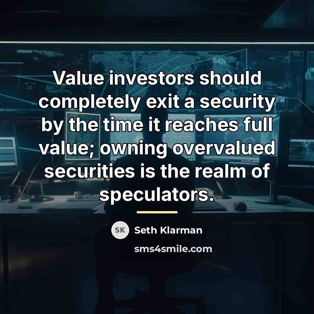 “Value investors should completely exit a security by the time…” quote by Seth Klarman