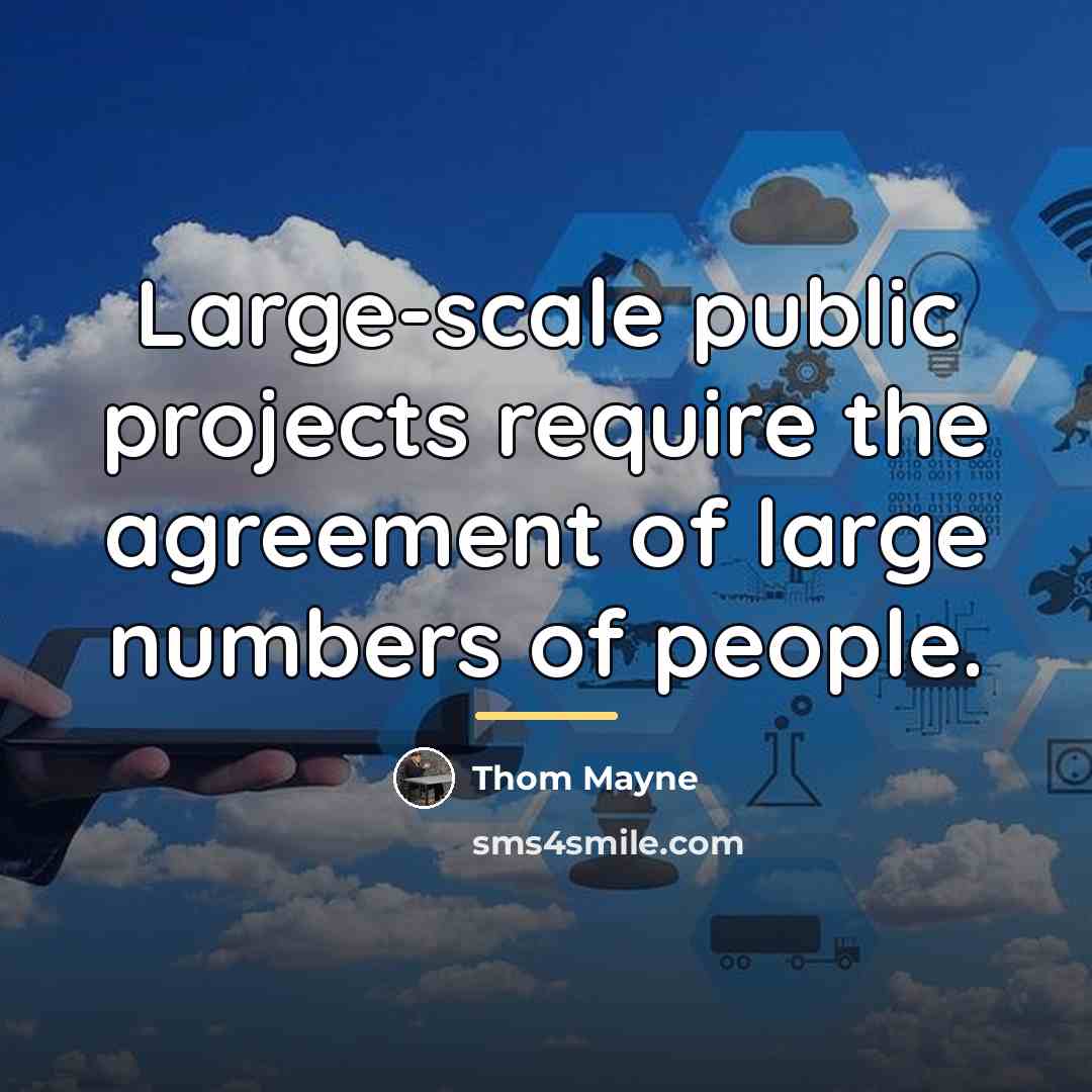 “Large-scale public projects require the agreement of large numbers of…” quote by Thom Mayne