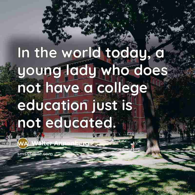 “In the world today, a young lady who does not…” quote by Walter Annenberg