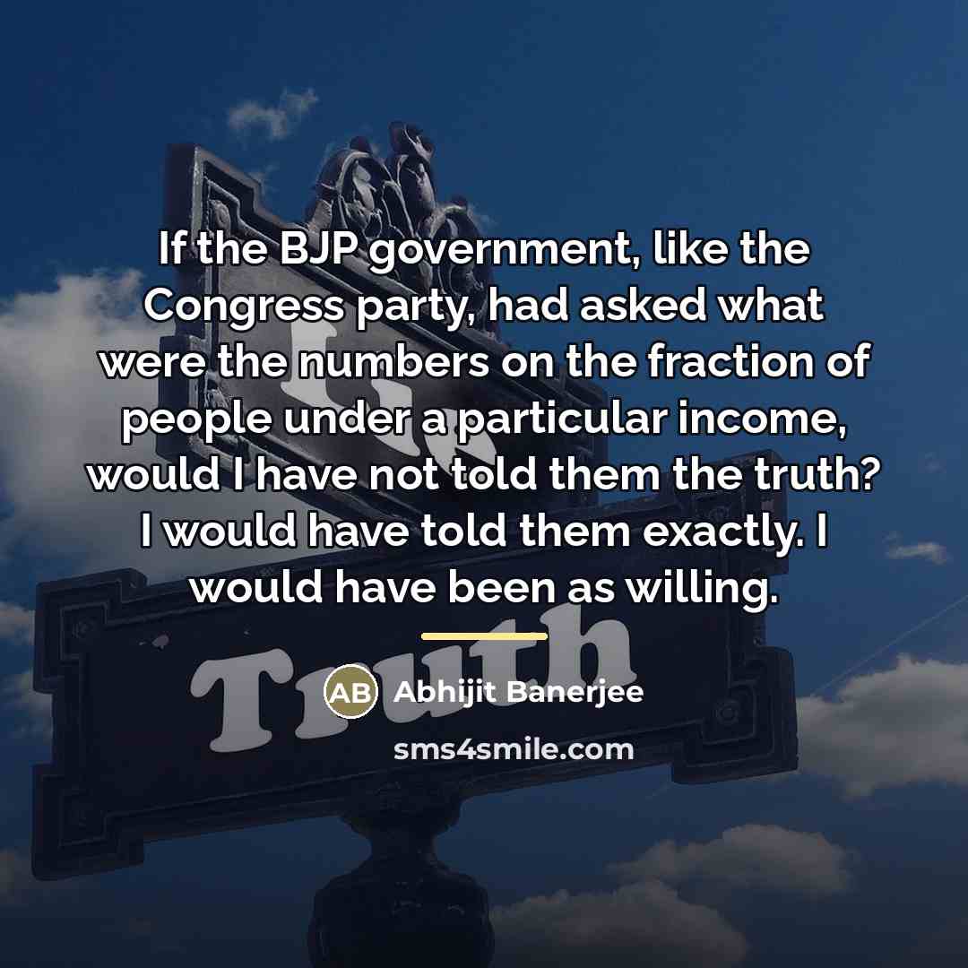 “If the BJP government, like the Congress party, had asked…” quote by Abhijit Banerjee