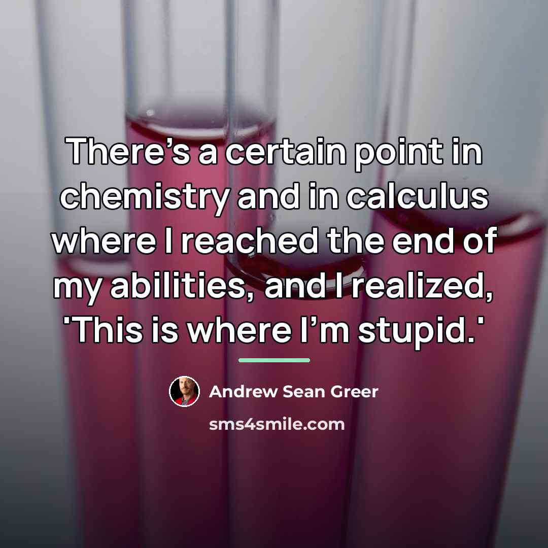 “There's a certain point in chemistry and in calculus where…” quote by Andrew Sean Greer