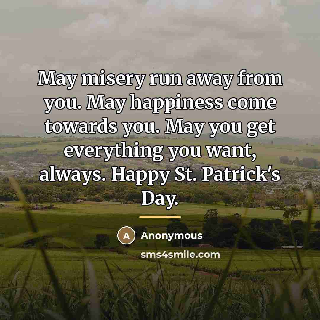“May misery run away from you. May happiness come towards…” quote by Anonymous