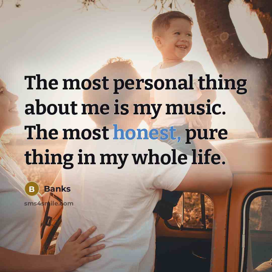 “The most personal thing about me is my music. The…” quote by Banks