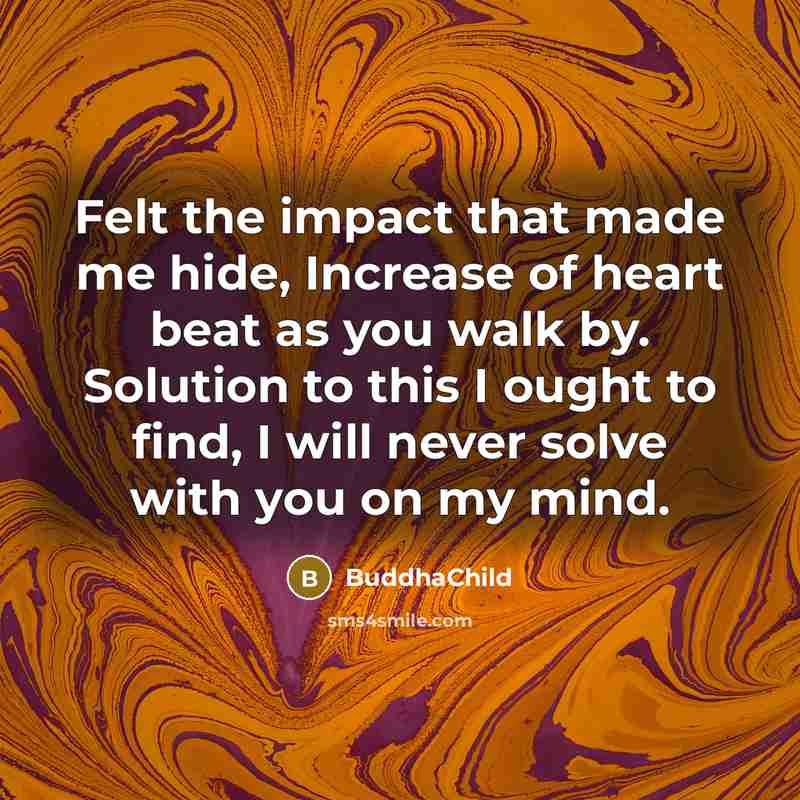 “Felt the impact that made me hide, Increase of heart…” quote by BuddhaChild