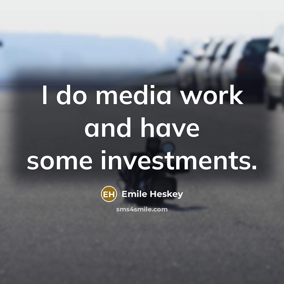 “I do media work and have some investments.…” quote by Emile Heskey