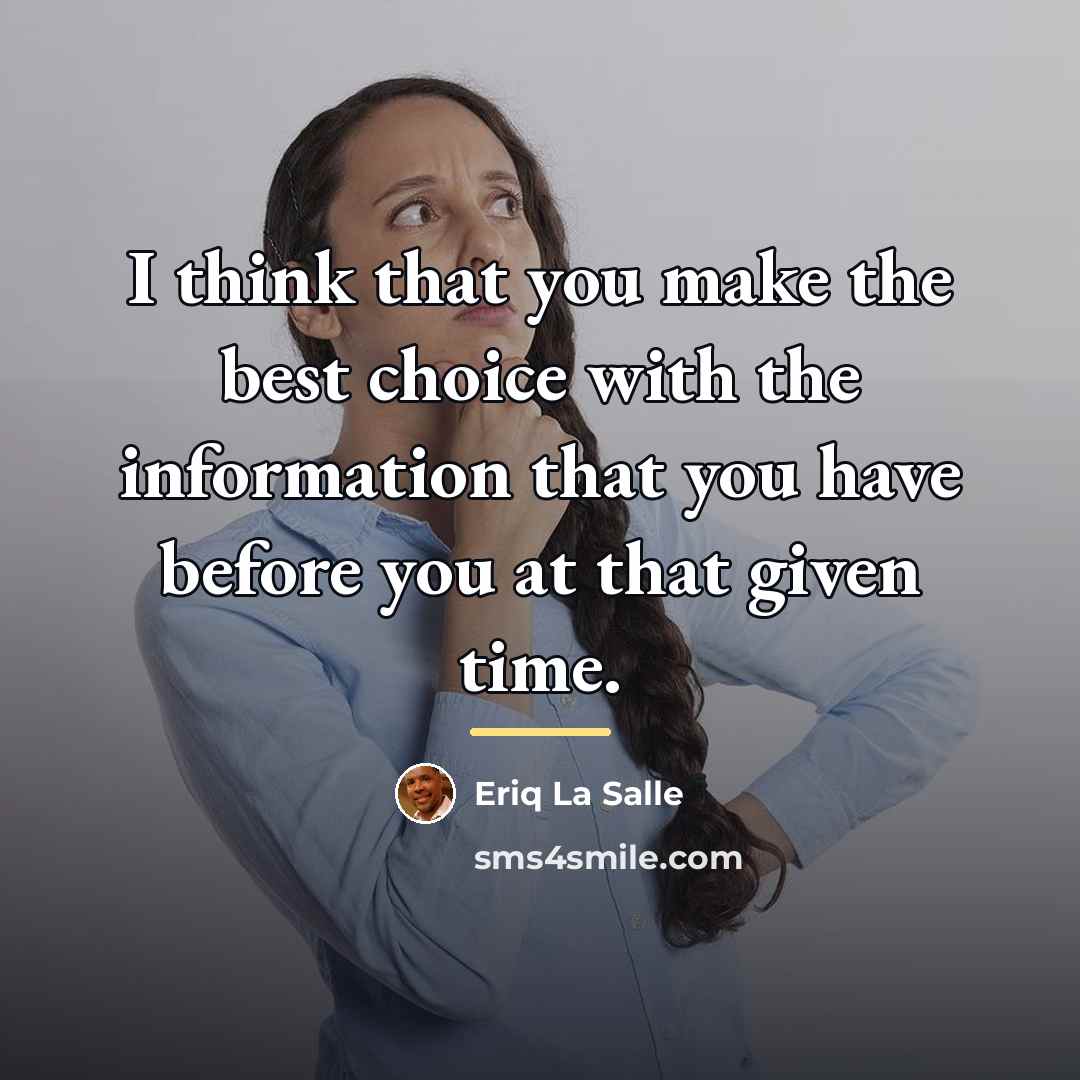 “I think that you make the best choice with the…” quote by Eriq La Salle
