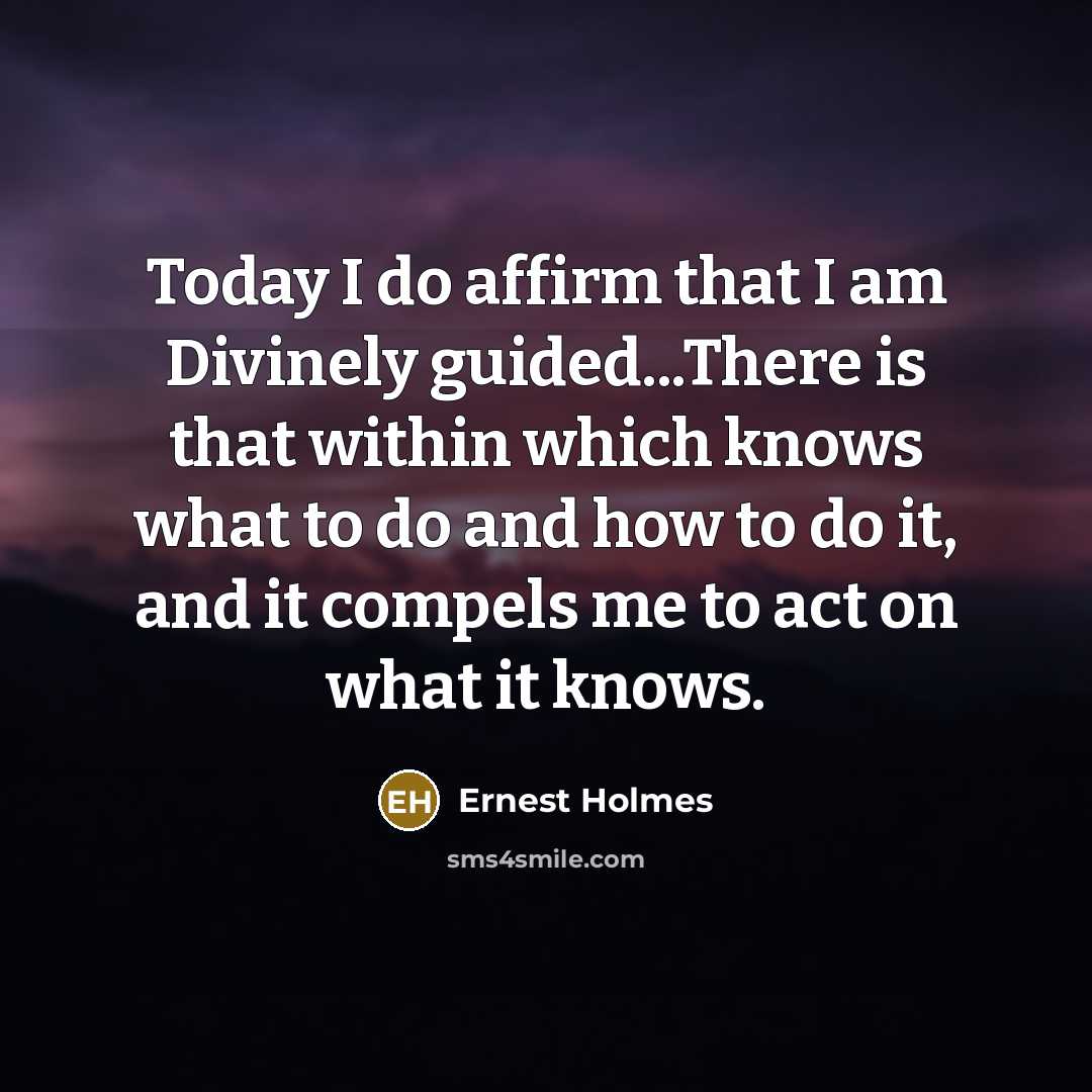 “Today I do affirm that I am Divinely guided...There is…” quote by Ernest Holmes