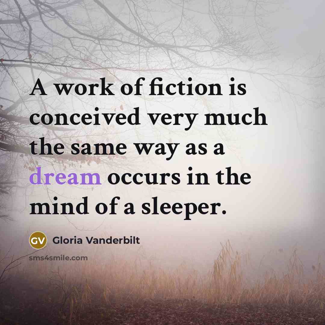 “A work of fiction is conceived very much the same…” quote by Gloria Vanderbilt