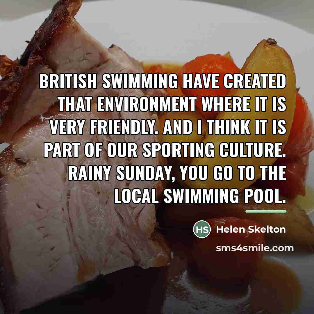 “British swimming have created that environment where it is very…” quote by Helen Skelton