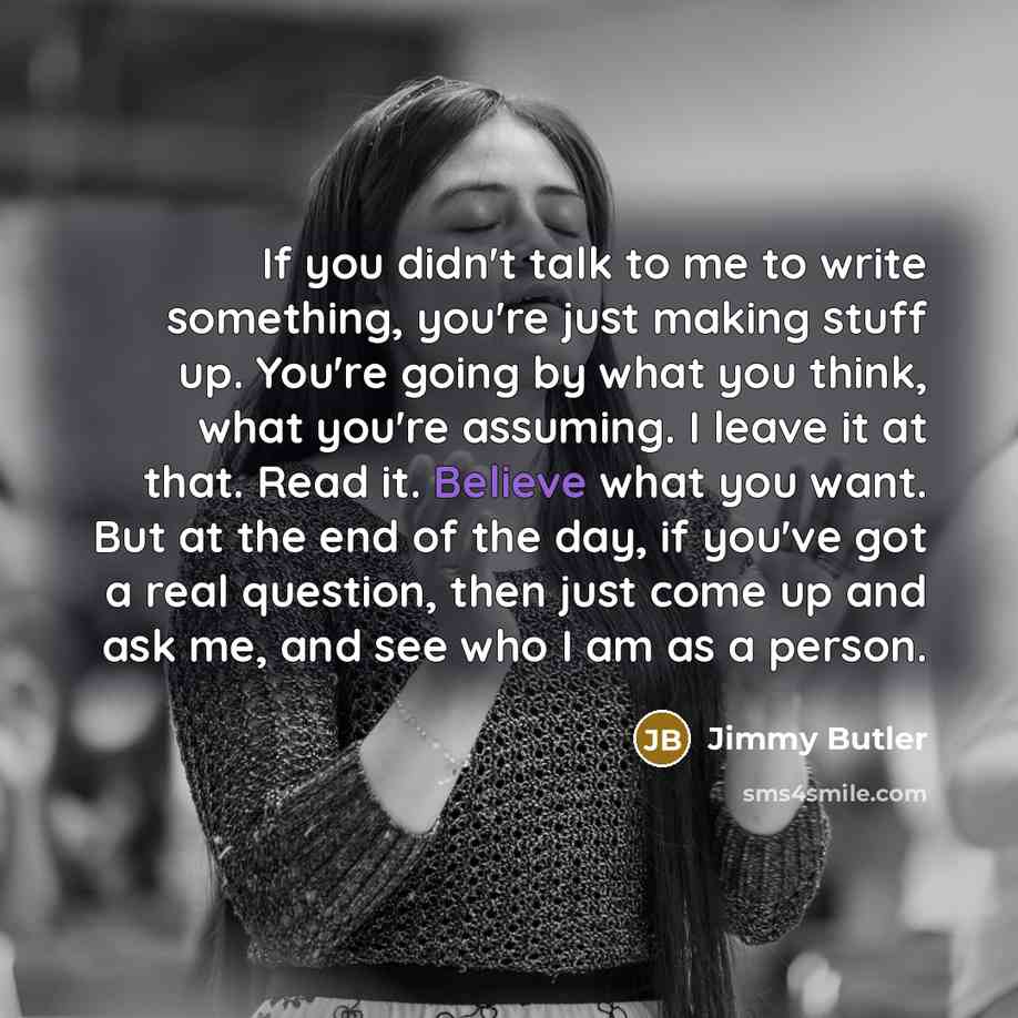 “If you didn't talk to me to write something, you're…” quote by Jimmy Butler
