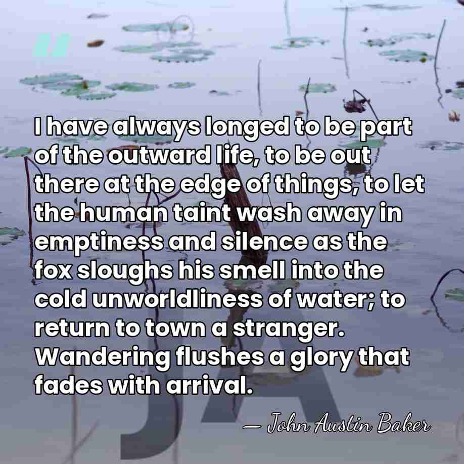 I have always longed to be part of the outward life, to&hellip; - John Austin Baker