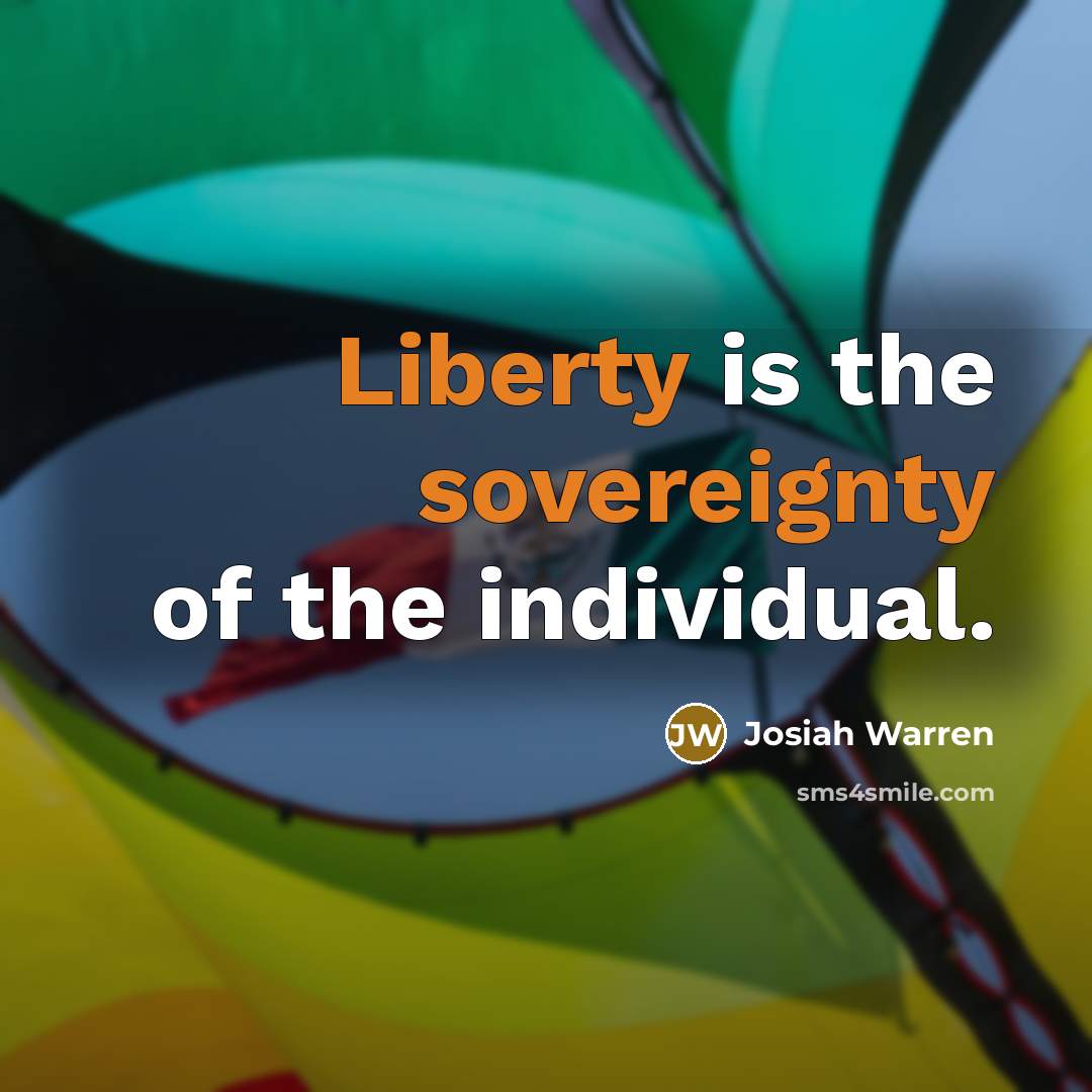 “Liberty is the sovereignty of the individual.…” quote by Josiah Warren