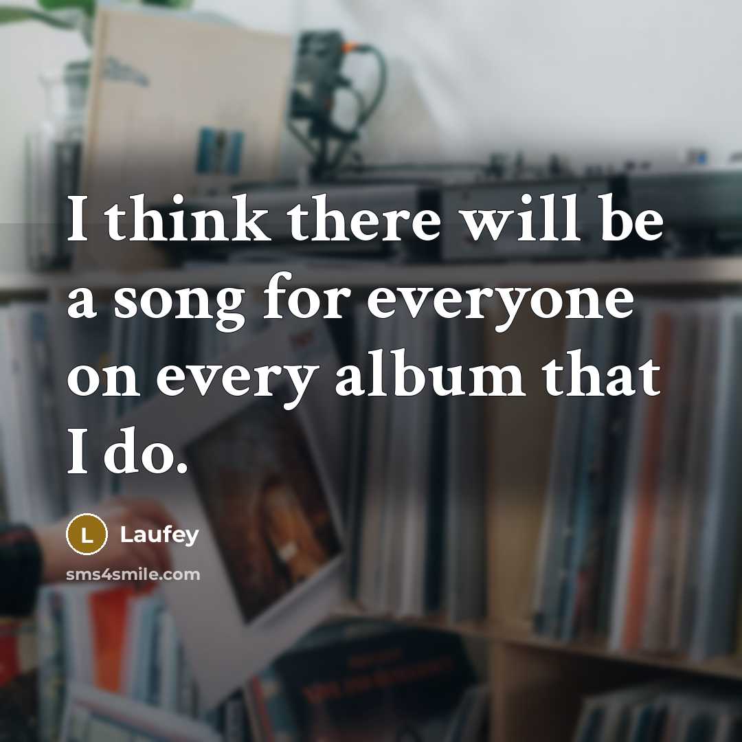 “I think there will be a song for everyone on…” quote by Laufey