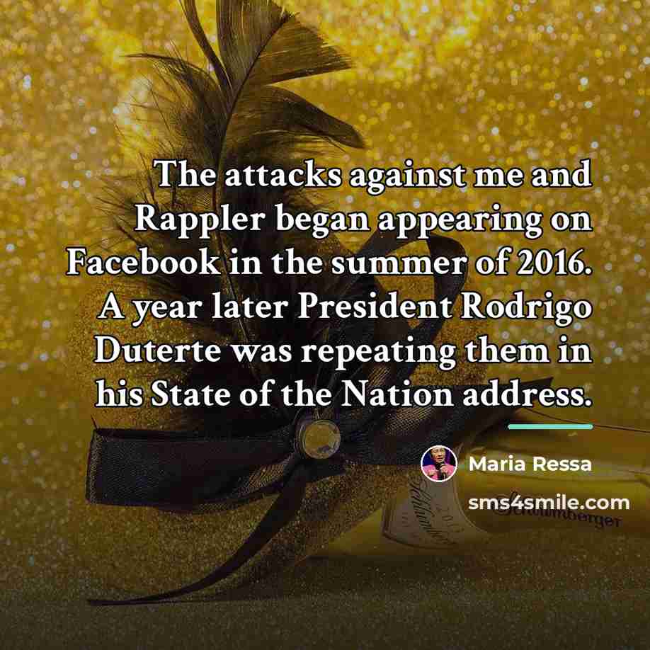 “The attacks against me and Rappler began appearing on Facebook…” quote by Maria Ressa