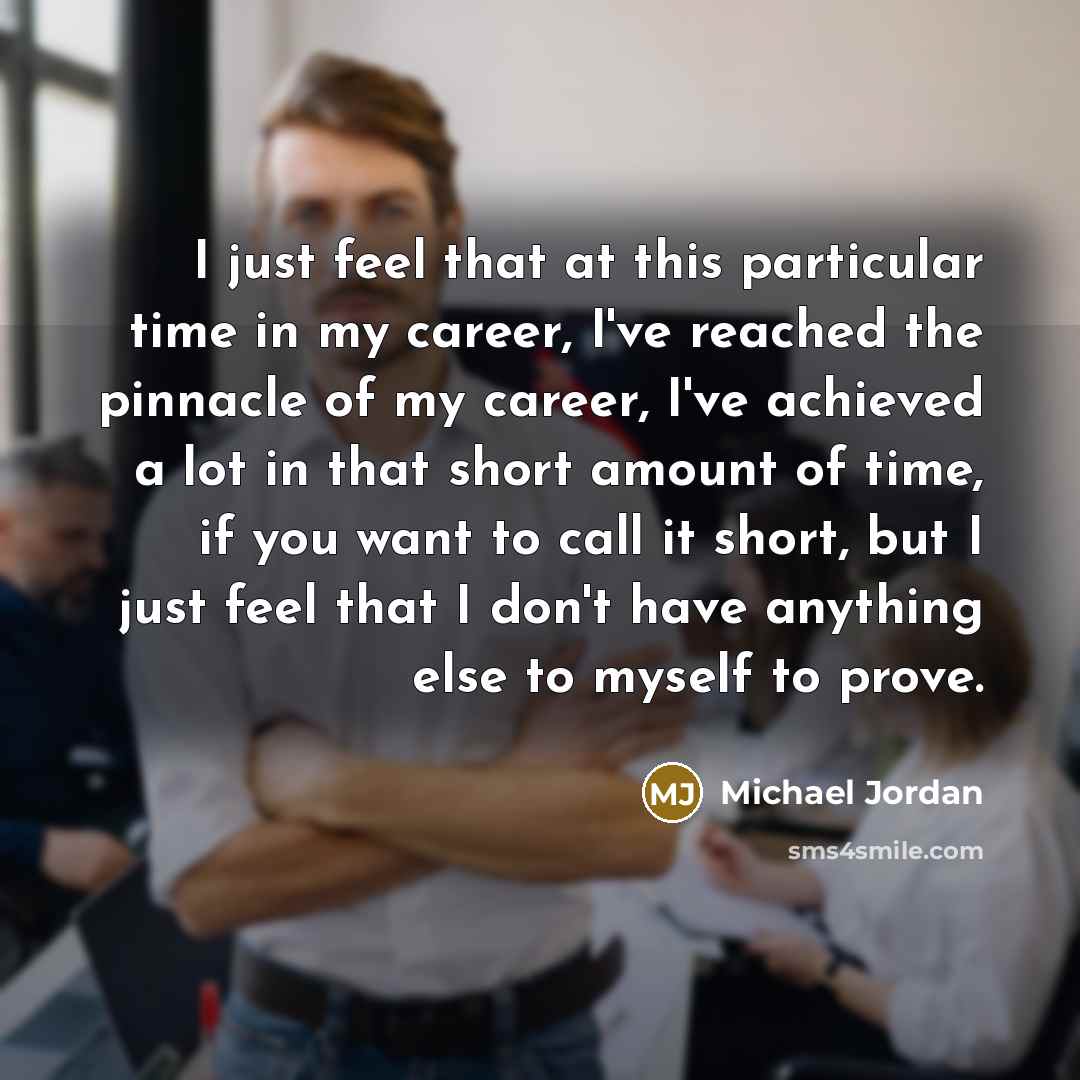 “I just feel that at this particular time in my…” quote by Michael Jordan