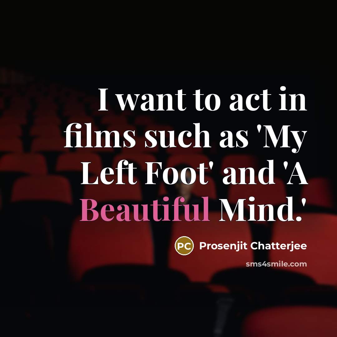 “I want to act in films such as 'My Left…” quote by Prosenjit Chatterjee
