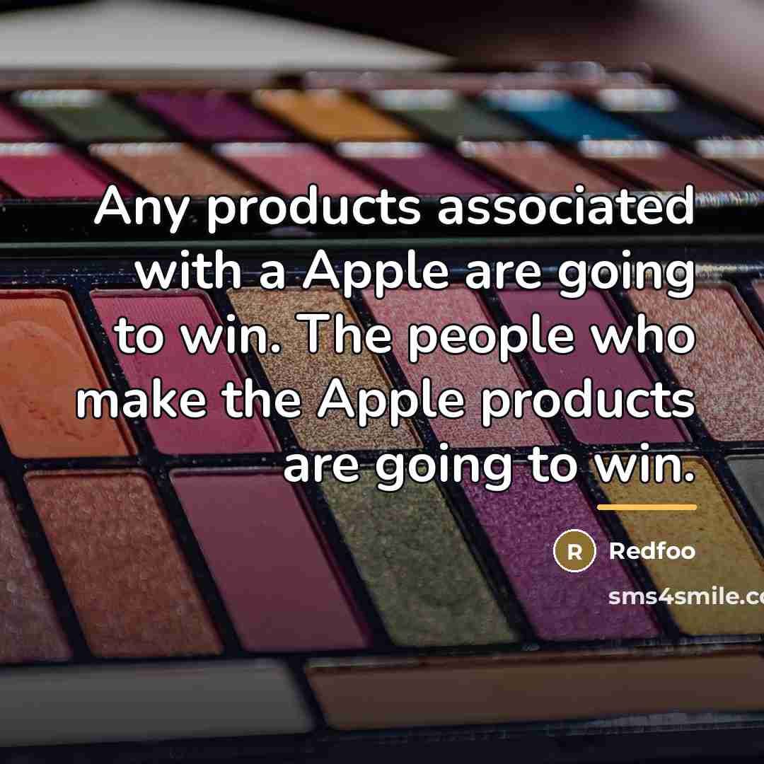 “Any products associated with a Apple are going to win.…” quote by Redfoo