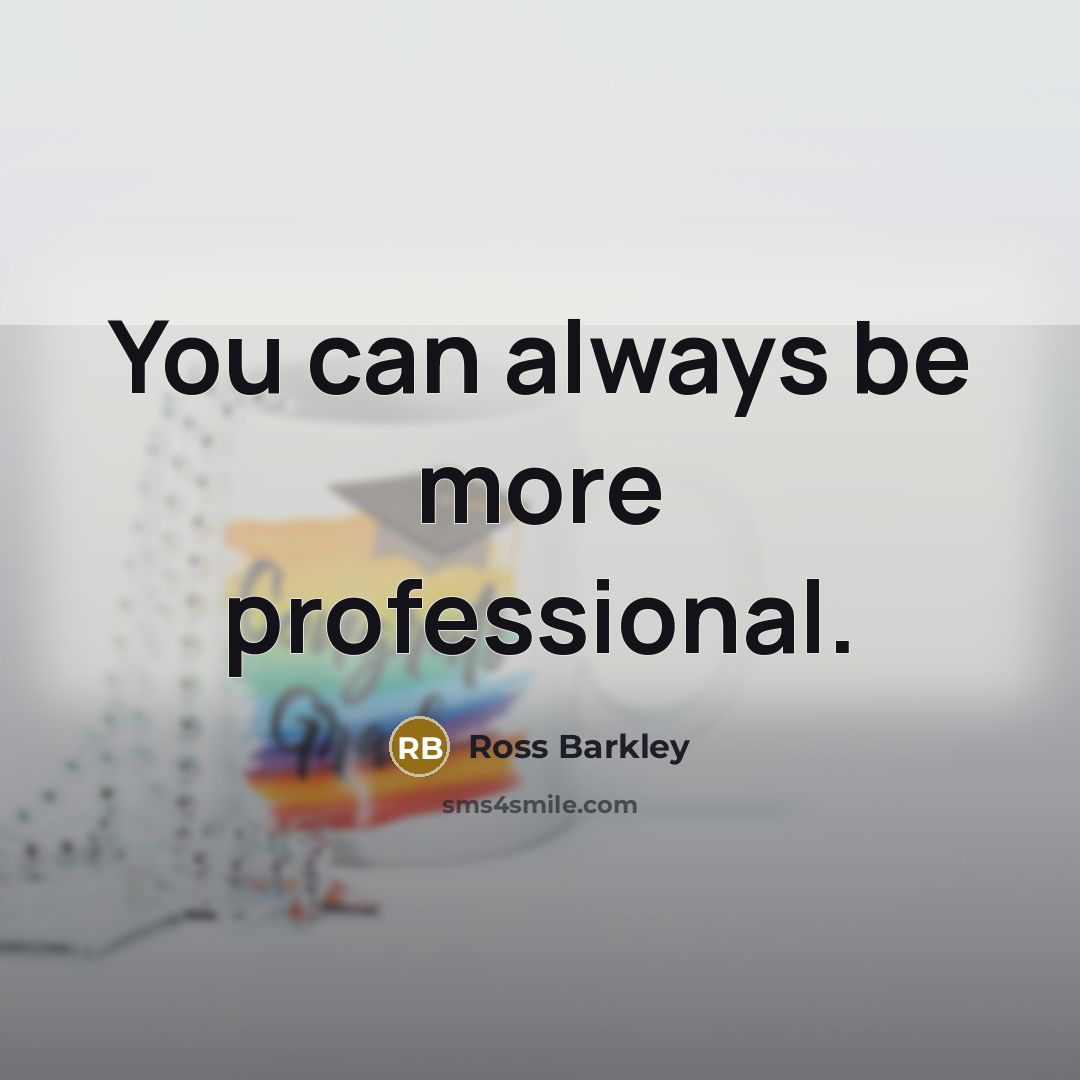 “You can always be more professional.…” quote by Ross Barkley